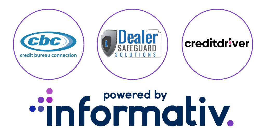 Credit Bureau Connection, Dealer Safeguard Solutions, and CreditDriver - powered by Informativ combine to give 7,000+ dealers the only complete credit and compliance solution from lead to sale. Our technology creates empowered buyers, protected and compliant sales processes, and more deals closed.